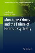 Schultz / Douard |  Monstrous Crimes and the Failure of Forensic Psychiatry | Buch |  Sack Fachmedien