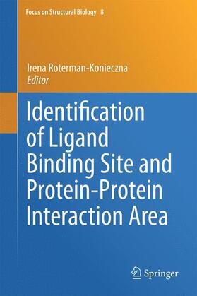 Roterman-Konieczna | Identification of Ligand Binding Site and Protein-Protein Interaction Area | Buch | 978-94-007-5284-9 | sack.de