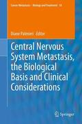 Palmieri |  Central Nervous System Metastasis, the Biological Basis and Clinical Considerations | Buch |  Sack Fachmedien