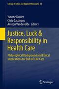 Denier / Vandevelde / Gastmans |  Justice, Luck & Responsibility in Health Care | Buch |  Sack Fachmedien