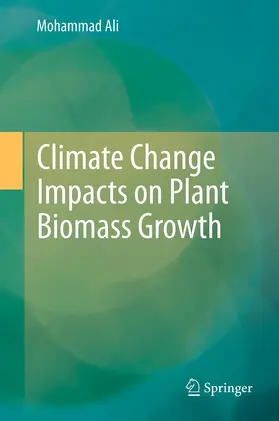 Ali |  Climate Change Impacts on Plant Biomass Growth | eBook | Sack Fachmedien