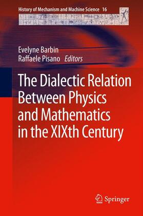 Pisano / Barbin |  The Dialectic Relation Between Physics and Mathematics in the XIXth Century | Buch |  Sack Fachmedien