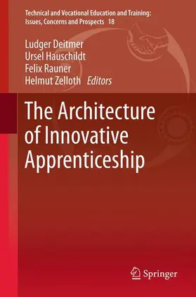 Deitmer / Zelloth / Hauschildt | The Architecture of Innovative Apprenticeship | Buch | 978-94-007-5397-6 | sack.de