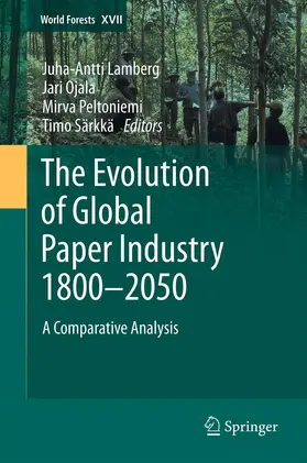 Lamberg / Ojala / Peltoniemi |  The Evolution of Global Paper Industry 1800¬–2050 | eBook | Sack Fachmedien
