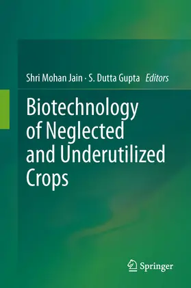 Jain / Dutta Gupta |  Biotechnology of Neglected and Underutilized Crops | eBook | Sack Fachmedien