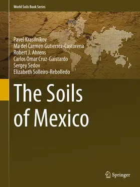 Krasilnikov / Gutiérrez-Castorena / Solleiro-Rebolledo |  The Soils of Mexico | Buch |  Sack Fachmedien