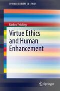 Fröding |  Virtue Ethics and Human Enhancement | Buch |  Sack Fachmedien