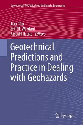 Chu / Iizuka / Wardani |  Geotechnical Predictions and Practice in Dealing with Geohazards | Buch |  Sack Fachmedien