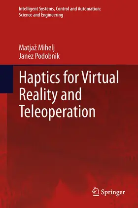 Mihelj / Podobnik |  Haptics for Virtual Reality and Teleoperation | eBook | Sack Fachmedien