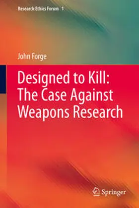 Forge |  Designed to Kill: The Case Against Weapons Research | Buch |  Sack Fachmedien