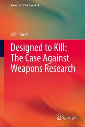 Forge | Designed to Kill: The Case Against Weapons Research | Buch | 978-94-007-5735-6 | sack.de