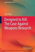 Forge |  Designed to Kill: The Case Against Weapons Research | eBook | Sack Fachmedien