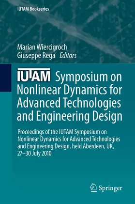 Wiercigroch / Rega |  IUTAM Symposium on Nonlinear Dynamics for Advanced Technologies and Engineering Design | eBook | Sack Fachmedien