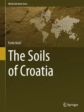 Bašic / Bašic |  The Soils of Croatia | Buch |  Sack Fachmedien