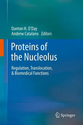 Catalano / O'Day |  Proteins of the Nucleolus | Buch |  Sack Fachmedien