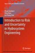 Goodarzi / Ziaei / Teang Shui |  Introduction to Risk and Uncertainty in Hydrosystem Engineering | eBook | Sack Fachmedien