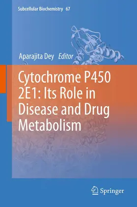 Dey | Cytochrome P450 2E1: Its Role in Disease and Drug Metabolism | E-Book | www.sack.de