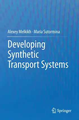 Melkikh / Sutormina | Developing Synthetic Transport Systems | E-Book | sack.de