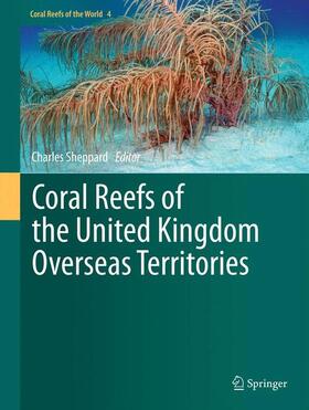 Sheppard | Coral Reefs of the United Kingdom Overseas Territories | Buch | 978-94-007-5964-0 | sack.de