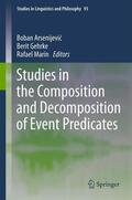 Arsenijevic / Arsenijevic / Marín |  Studies in the Composition and Decomposition of Event Predicates | Buch |  Sack Fachmedien