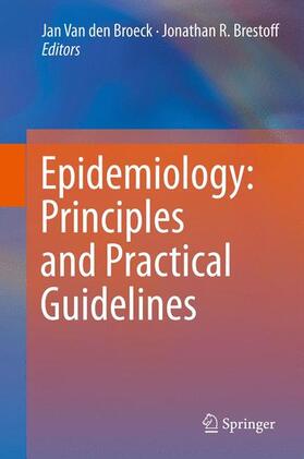 Brestoff / Van den Broeck | Epidemiology: Principles and Practical Guidelines | Buch | 978-94-007-5988-6 | sack.de