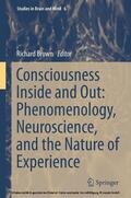Brown |  Consciousness Inside and Out: Phenomenology, Neuroscience, and the Nature of Experience | eBook | Sack Fachmedien