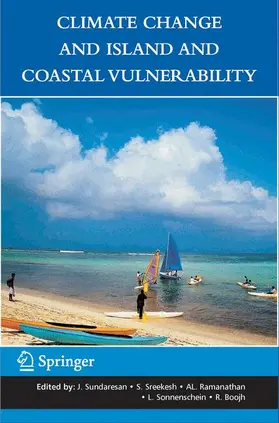 Sundaresan / Sreekesh / Ramanathan | Climate Change and Island and Coastal Vulnerability | Buch | 978-94-007-6015-8 | sack.de