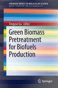 Gu |  Green Biomass Pretreatment for Biofuels Production | Buch |  Sack Fachmedien