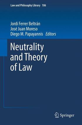 Ferrer Beltrán / Papayannis / Moreso | Neutrality and Theory of Law | Buch | 978-94-007-6066-0 | sack.de
