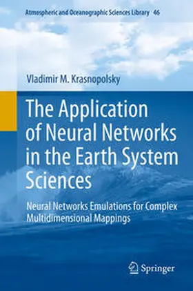 Krasnopolsky |  The Application of Neural Networks in the Earth System Sciences | Buch |  Sack Fachmedien