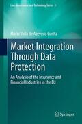 Viola de Azevedo Cunha |  Market Integration Through Data Protection | eBook | Sack Fachmedien