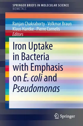 Chakraborty / Braun / Hantke |  Iron Uptake in Bacteria with Emphasis on E. coli and Pseudomonas | eBook | Sack Fachmedien