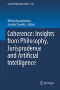 Šavelka / Araszkiewicz |  Coherence: Insights from Philosophy, Jurisprudence and Artificial Intelligence | Buch |  Sack Fachmedien