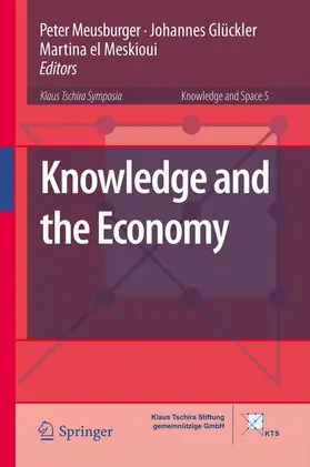 Meusburger / Meskioui / Glückler |  Knowledge and the Economy | Buch |  Sack Fachmedien