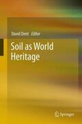 Dent |  Soil as World Heritage | Buch |  Sack Fachmedien