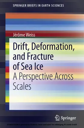 Weiss |  Drift, Deformation, and Fracture of Sea Ice | eBook | Sack Fachmedien