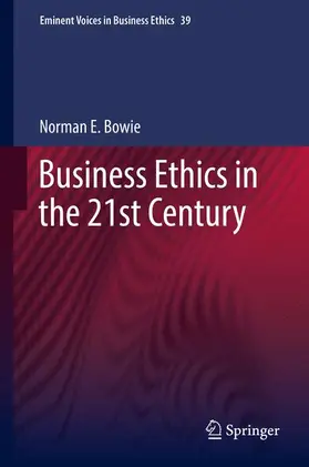 Bowie |  Business Ethics in the 21st Century | Buch |  Sack Fachmedien