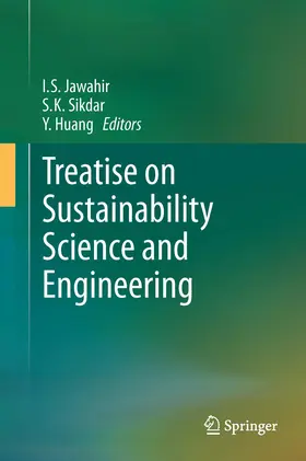 Jawahir / Sikdar / Huang | Treatise on Sustainability Science and Engineering | E-Book | www.sack.de