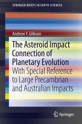 Glikson |  The Asteroid Impact Connection of Planetary Evolution | Buch |  Sack Fachmedien