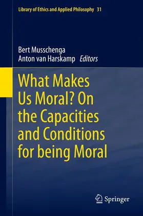 Musschenga / van Harskamp | What Makes Us Moral? On the capacities and conditions for being moral | E-Book | sack.de