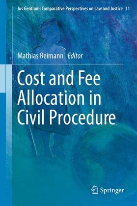 Reimann | Cost and Fee Allocation in Civil Procedure | Buch | 978-94-007-6345-6 | sack.de
