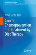 Cho |  Cancer Chemoprevention and Treatment by Diet Therapy | Buch |  Sack Fachmedien