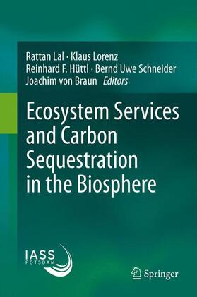 Lal / Lorenz / von Braun | Ecosystem Services and Carbon Sequestration in the Biosphere | Buch | 978-94-007-6454-5 | sack.de