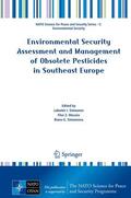 Simeonov / Simeonova / Macaev |  Environmental Security Assessment and Management of Obsolete Pesticides in Southeast Europe | Buch |  Sack Fachmedien