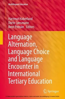 Haberland / Lønsmann / Preisler | Language Alternation, Language Choice and Language Encounter in International Tertiary Education | E-Book | www.sack.de