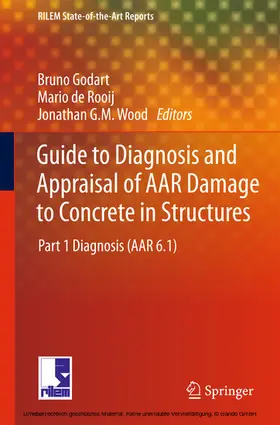 Godart / de Rooij / Wood | Guide to Diagnosis and Appraisal of AAR Damage to Concrete in Structures | E-Book | sack.de