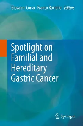 Corso / Roviello |  Spotlight on Familial and Hereditary Gastric Cancer | Buch |  Sack Fachmedien