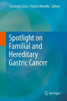 Corso / Roviello |  Spotlight on Familial and Hereditary Gastric Cancer | eBook | Sack Fachmedien