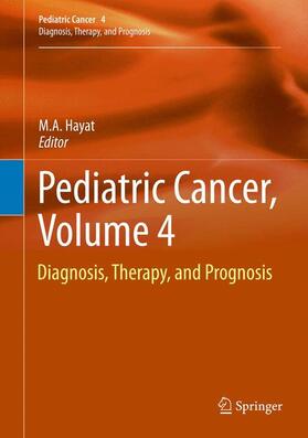 Hayat | Pediatric Cancer, Volume 4 | Buch | 978-94-007-6590-0 | sack.de