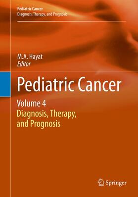 Hayat |  Pediatric Cancer, Volume 4 | eBook | Sack Fachmedien